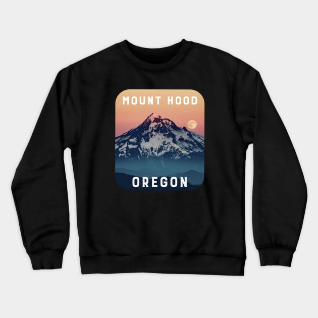 MOUNT HOOD OREGON Crewneck Sweatshirt by Cult Classics
